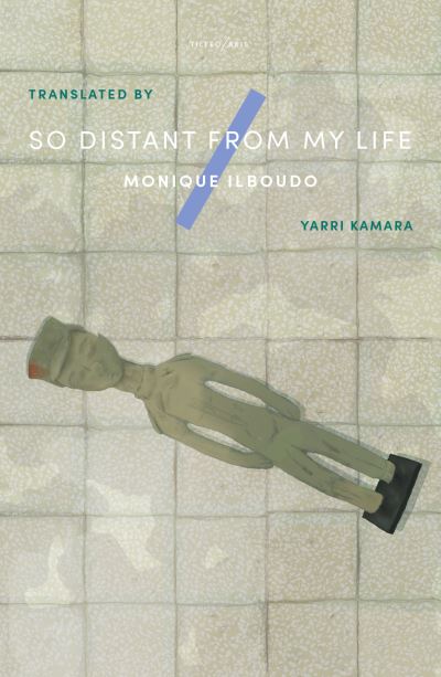 Cover for Monique Ilboudo · So Distant From My Life (Paperback Book) (2022)