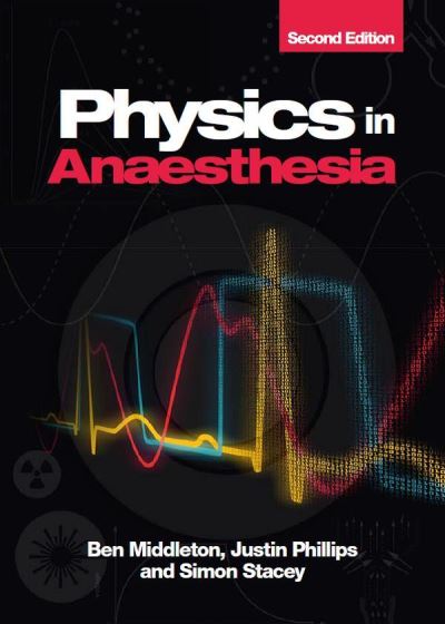 Cover for Middleton, Ben (Head of Clinical Perfusion Science at the Essex Cardiothoracic Centre, Basildon Hospital, London) · Physics in Anaesthesia, second edition (Paperback Book) [2 Revised edition] (2021)