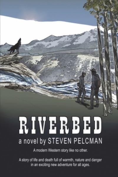 Cover for Steven Pelcman · Riverbed: A modern western story like no other. (Paperback Book) (2020)