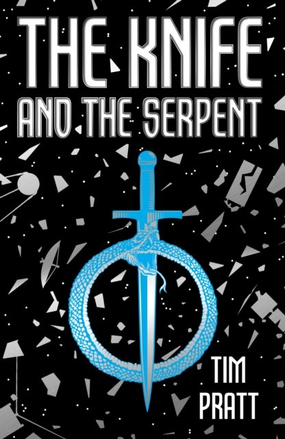 Cover for Tim Pratt · The Knife and the Serpent (Taschenbuch) (2024)