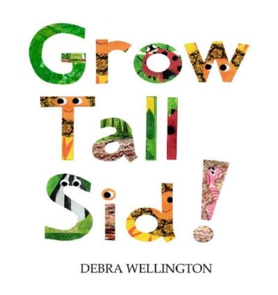 Cover for Debra Wellington · Grow Tall Sid! (Paperback Book) (2024)