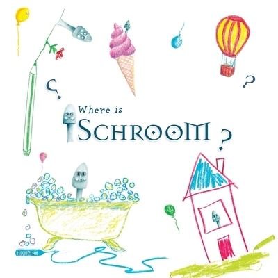 Jill Jnr · Where is Schroom: Drawing activity book - Schroom (Paperback Book) (2020)