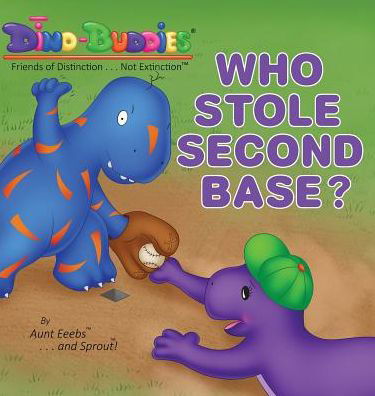 Cover for Aunt Eeebs · Who Stole Second Base? (Innbunden bok) (2015)