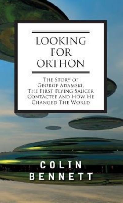 Cover for Colin Bennett · Looking for Orthon (Hardcover Book) (2008)