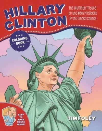 Cover for Tim Foley · Hillary Clinton Coloring Book (Book) (2016)