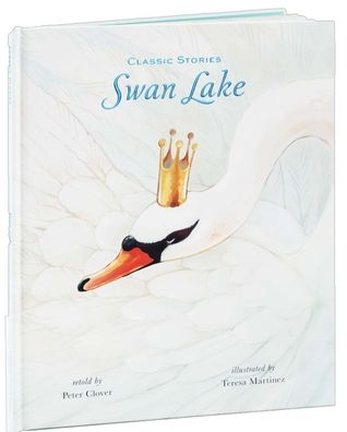 Cover for Peter Clover · Swan Lake - Classic Stories (Gebundenes Buch) [Adapted edition] (2021)