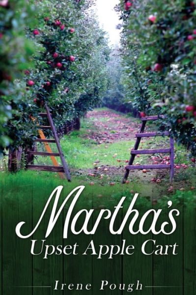 Cover for Irene Pough · Martha's Upset Apple Cart (Paperback Book) (2018)