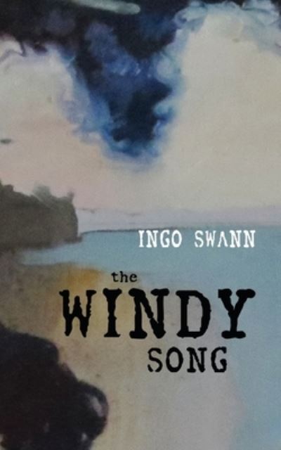 Cover for Ingo Swann · The Windy Song (Paperback Book) (2020)