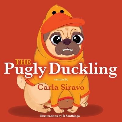 Cover for Carla Siravo · The Pugly Duckling (Paperback Book) (2020)