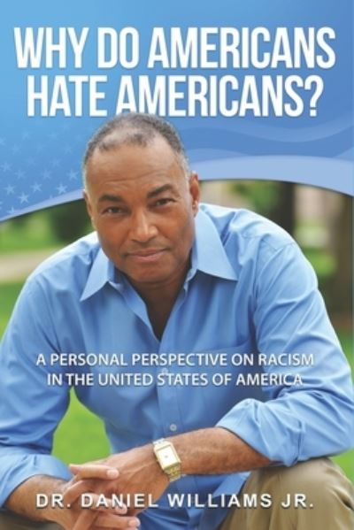 Cover for Daniel Williams · Why Do Americans Hate Americans? (Pocketbok) (2021)