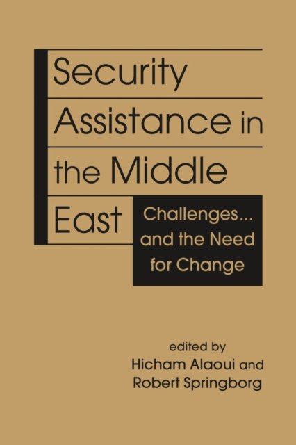 Cover for Security Assistance in the Middle East: Challenges ... and the Need for Change (Hardcover Book) (2023)