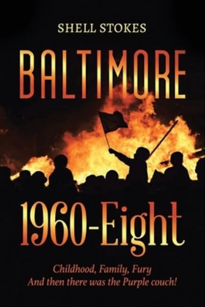 Cover for Shell Stokes · Baltimore 1960-Eight (Book) (2023)