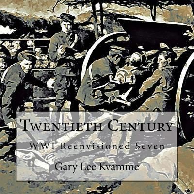 Cover for Gary Lee Kvamme · Twentieth Century (Taschenbuch) (2017)