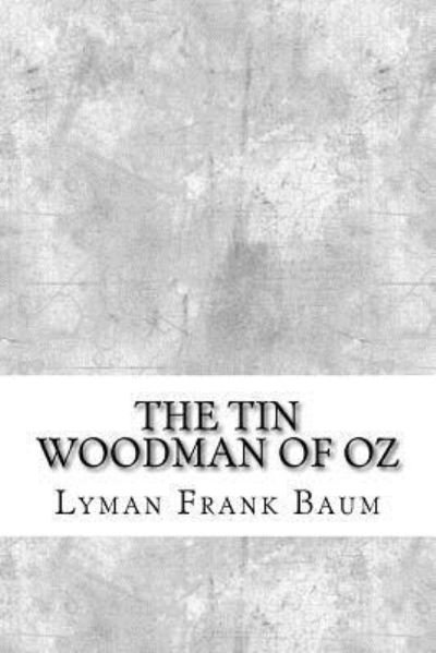 Cover for Lyman Frank Baum · The Tin Woodman of Oz (Paperback Book) (2017)
