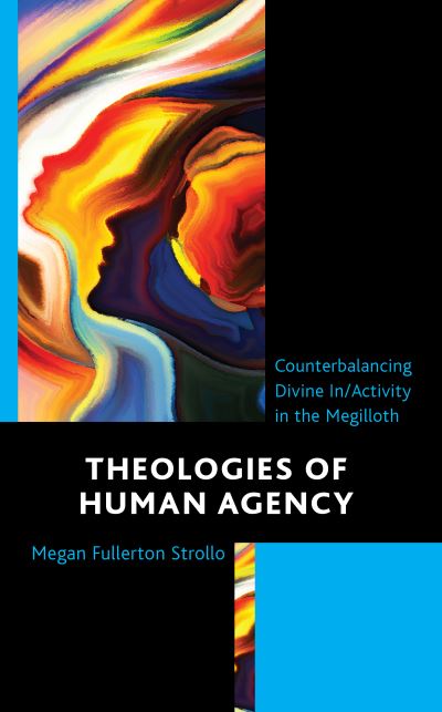 Cover for Megan Fullerton Strollo · Theologies of Human Agency (Book) (2022)