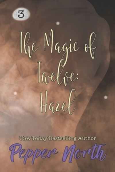 Cover for Pepper North · The Magic of Twelve: Hazel - Magic of Twelve (Paperback Book) (2018)