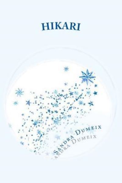 Cover for Miss Sandra Dumeix · Hikari (Paperback Book) (2017)