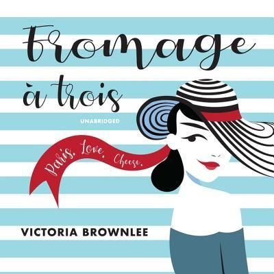 Cover for Victoria Brownlee · Fromage a Trois Lib/E (CD) (2018)