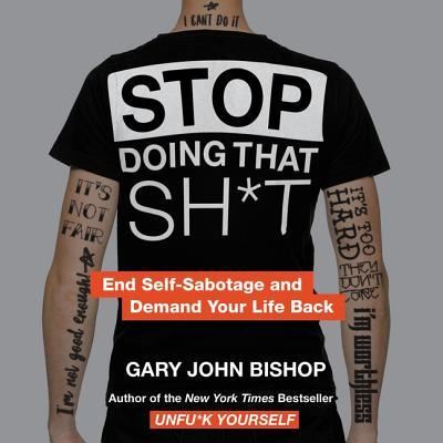 Cover for Gary John Bishop · Stop Doing That Sh*t (CD) (2019)