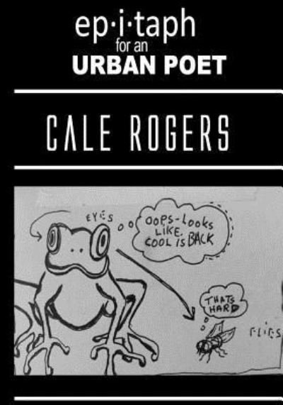 Cover for Cale Rogers · Epitaph for an Urban Poet (Paperback Bog) (2018)