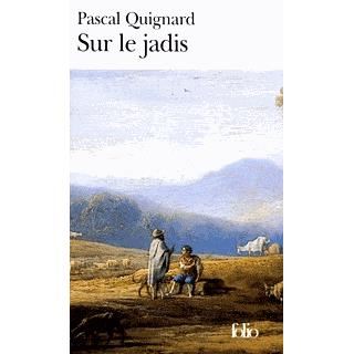 Cover for Pascal Quignard · Sur Le Jadis (Folio) (French Edition) (Paperback Book) [French edition] (2005)