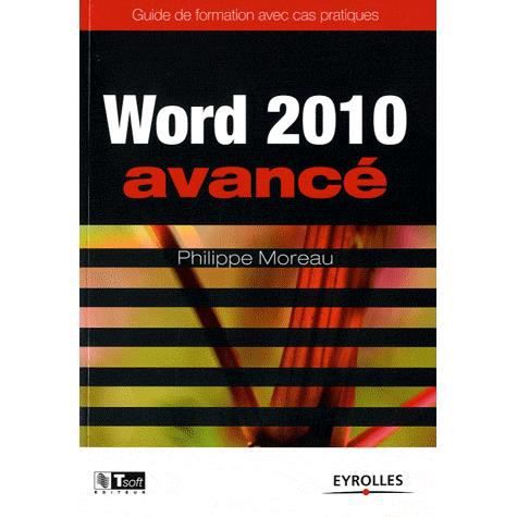 Word 2010 avance - Philippe Moreau - Livres - Eyrolles Group - 9782212128802 - 2011