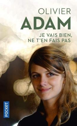 Cover for Olivier Adam · Je vais bien ne t'en fais pas (Taschenbuch) (2020)
