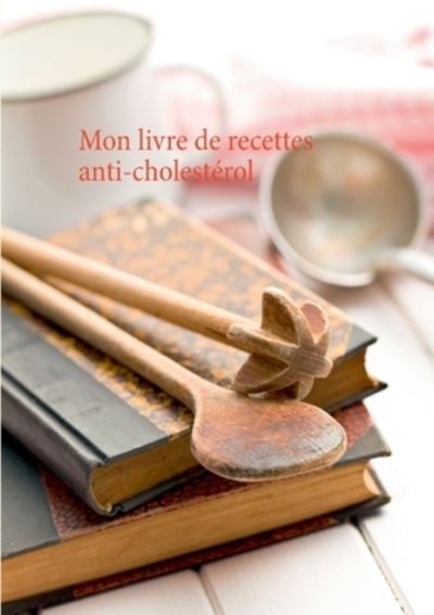 Cover for Menard · Mon livre de recettes anti-chole (N/A) (2021)