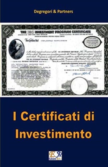 Cover for Degregori &amp; Partners · I Certificati di Investimento (Paperback Book) (2016)