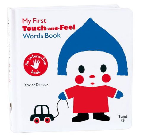 Cover for Xavier Deneux · My First Touch and Feel Words Book (Board book) (2014)