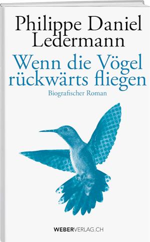 Cover for Philippe Daniel Ledermann · Wenn die Vögel rückwärts fliegen (Book) (2024)