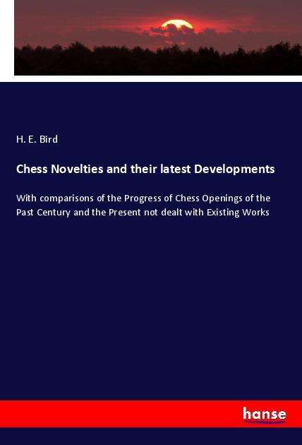 Cover for Bird · Chess Novelties and their latest D (Book)