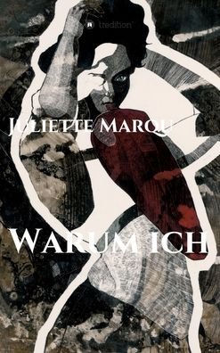 Juliette Marqu · Warum ich (Hardcover Book) (2021)