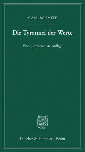 Die Tyrannei der Werte - Schmitt - Bücher -  - 9783428159802 - 19. Februar 2020