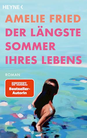 Cover for Amelie Fried · Der längste Sommer ihres Lebens (Bog) (2025)