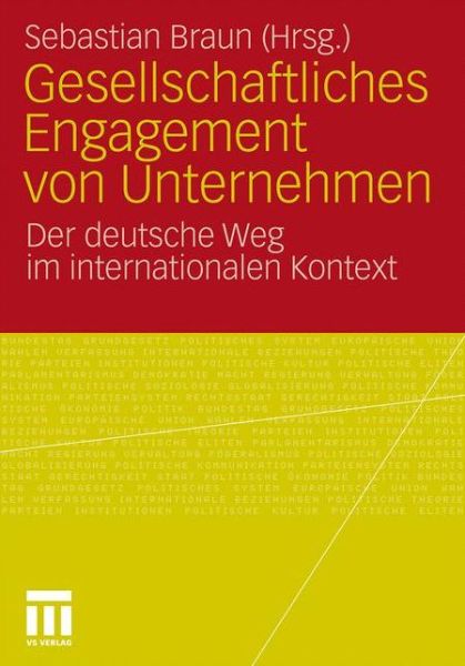 Cover for Sebastian Braun · Gesellschaftliches Engagement Von Unternehmen: Der Deutsche Weg Im Internationalen Kontext (Paperback Book) [2010 edition] (2010)