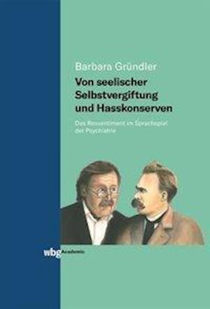 Cover for Gründler · Von seelischer Selbstvergiftun (Book)
