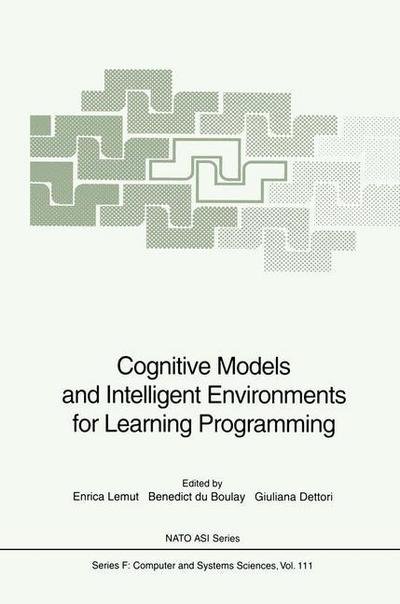 Cover for Enrica Lemut · Cognitive Models and Intelligent Environments for Learning Programming - Nato ASI Subseries F: (Hardcover bog) [1993 edition] (1993)