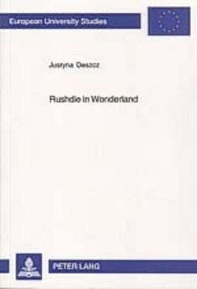 Cover for Justyna Deszcz · Rushdie in Wonderland: Fairytaleness in Salman Rushdie's Fiction (Paperback Book) (2004)