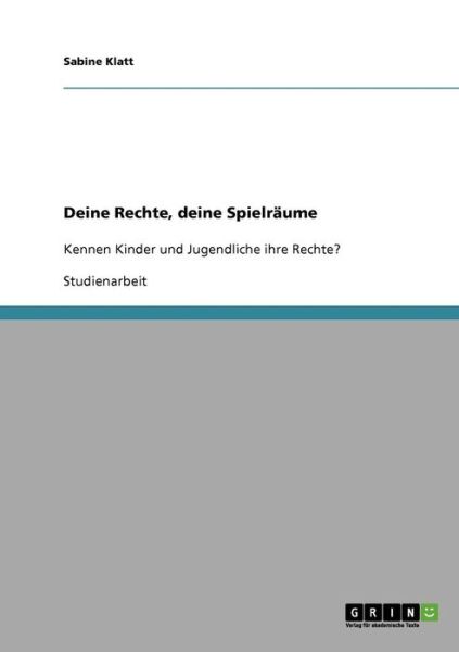 Cover for Klatt · Deine Rechte, deine Spielräume (Book) [German edition] (2013)