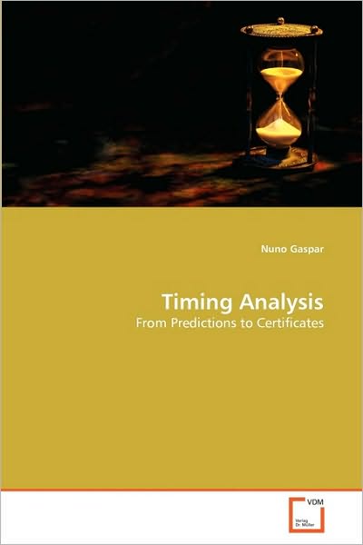 Nuno Gaspar · Timing Analysis: from Predictions to Certificates (Taschenbuch) (2010)