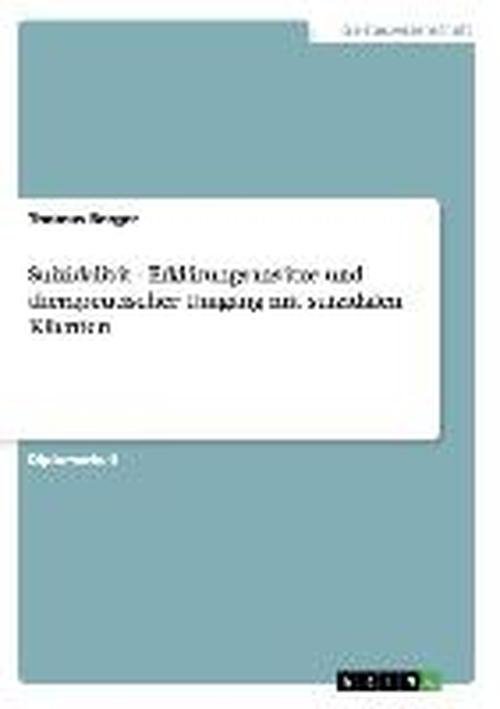 Cover for Thomas Berger · Suizidalitat - Erklarungsansatze Und Therapeutischer Umgang Mit Suizidalen Klienten (Paperback Book) [German edition] (2008)