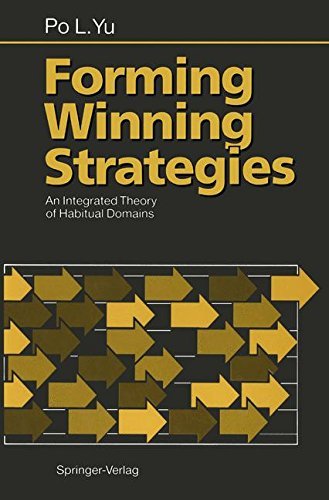 Forming Winning Strategies: An Integrated Theory of Habitual Domains - Po L. Yu - Books - Springer-Verlag Berlin and Heidelberg Gm - 9783642647802 - September 15, 2011
