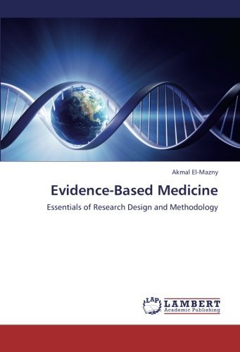 Cover for Akmal El-mazny · Evidence-based Medicine: Essentials of Research Design and Methodology (Paperback Book) (2012)