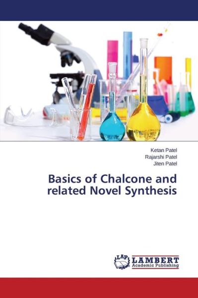 Cover for Patel Jiten · Basics of Chalcone and Related Novel Synthesis (Taschenbuch) (2015)