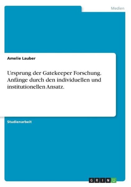 Cover for Lauber · Ursprung der Gatekeeper Forschun (Book)