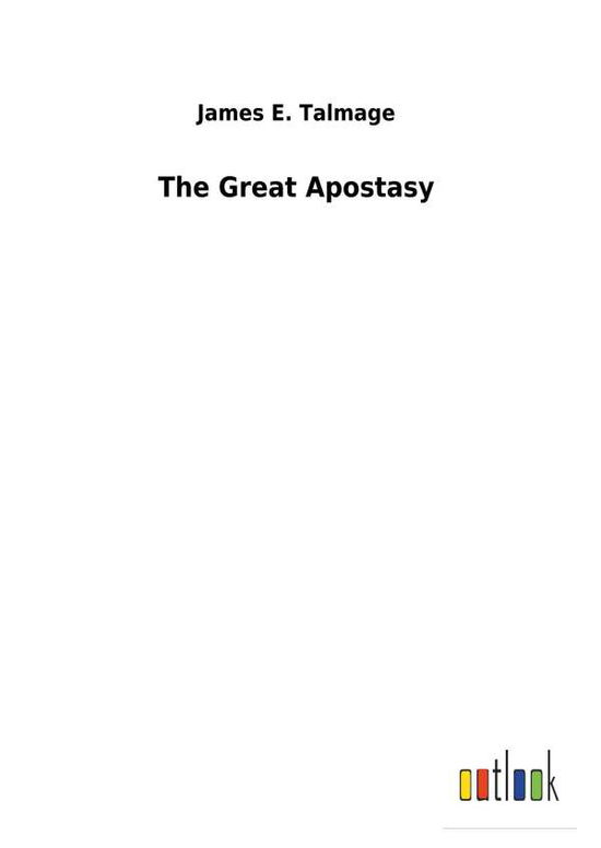 Cover for Talmage · The Great Apostasy (Book) (2018)