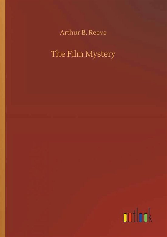 Cover for Reeve · The Film Mystery (Bog) (2018)