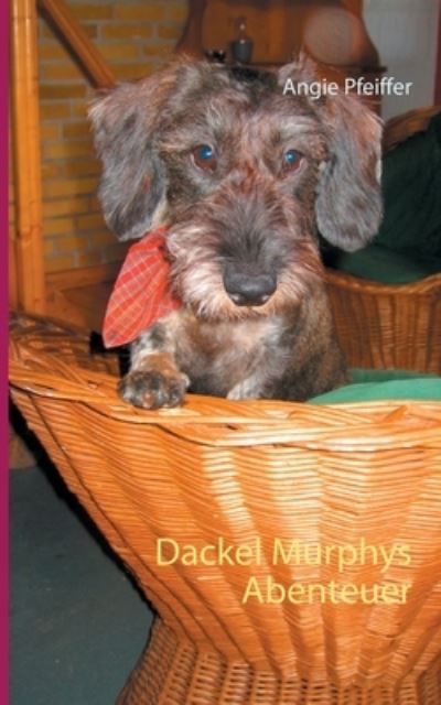 Cover for Angie Pfeiffer · Dackel Murphys Abenteuer (Paperback Book) (2020)