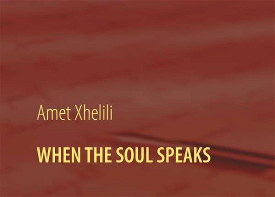 Cover for Xhelili · When the Soul Speaks (Buch)